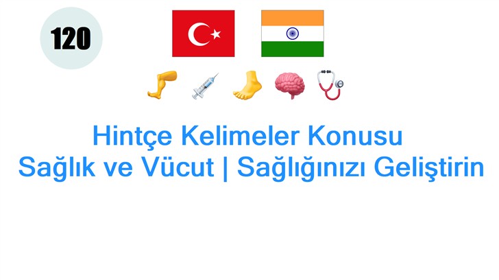 Hintçe Kelimeler Konusu: Sağlık ve Vücut | Sağlığınızı Geliştirin